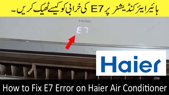 how to fix e7 error on haier air conditioner